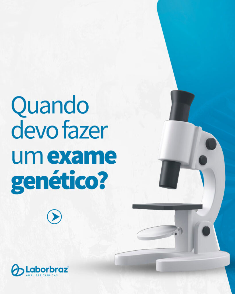 Quando devo fazer um exame genético?